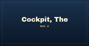 Cockpit, The