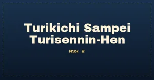 Turikichi Sampei Turisennin-Hen