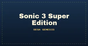 Sonic 3 Super Edition