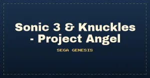 Sonic 3 & Knuckles - Project Angel