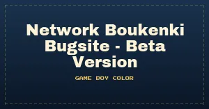 Network Boukenki Bugsite - Beta Version (Japan) [En by Kimbles+Sanky v0.24] (Incomplete)