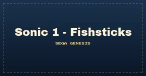 Sonic 1 - Fishsticks