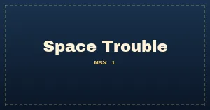 Space Trouble