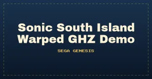 Sonic South Island Warped GHZ Demo (Shockwave) (SHC2014)