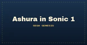 Ashura in Sonic 1
