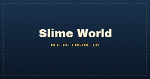 Slime World