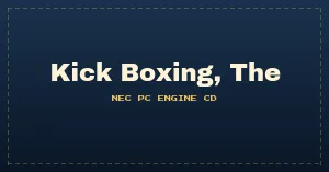 Kick Boxing, The