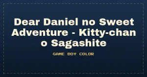 Dear Daniel no Sweet Adventure - Kitty-chan o Sagashite (Japan)