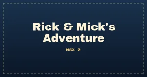 Rick & Mick's Adventure