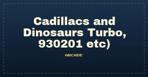 Cadillacs and Dinosaurs Turbo (bootleg set 2 (with PIC16c57), 930201 etc) [Bootleg, No sound]