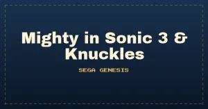 Mighty in Sonic 3 & Knuckles
