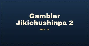 Gambler Jikichushinpa 2