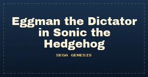 Eggman the Dictator in Sonic the Hedgehog