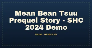 Mean Bean Tsuu Prequel Story - SHC 2024 Demo