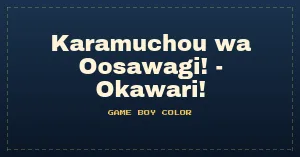 Karamuchou wa Oosawagi! - Okawari! (Japan) (NP)