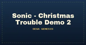 Sonic - Christmas Trouble Demo 2