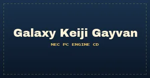 Galaxy Keiji Gayvan