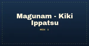Magunam - Kiki Ippatsu