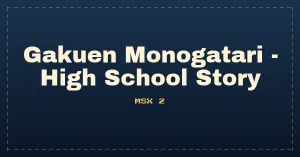 Gakuen Monogatari - High School Story