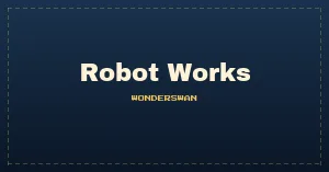 Robot Works (A) [M]