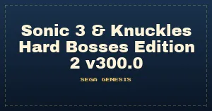 Sonic 3 & Knuckles Hard Bosses Edition 2 v300.0