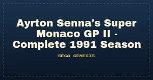 Ayrton Senna's Super Monaco GP II - Complete 1991 Season