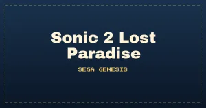 Sonic 2 Lost Paradise