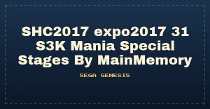 SHC2017 expo2017 31 S3K Mania Special Stages By MainMemory