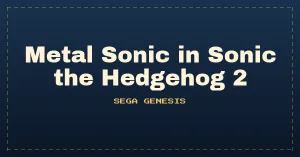 Metal Sonic in Sonic the Hedgehog 2