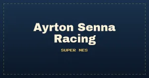 Ayrton Senna Racing (Nigel Mansell's Racing Hack)