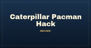 Caterpillar Pacman Hack