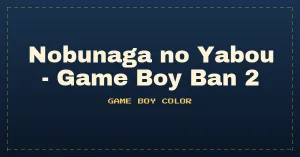 Nobunaga no Yabou - Game Boy Ban 2 (Japan) [En by Opus v20010207] (~Nobunaga's Ambition 2)