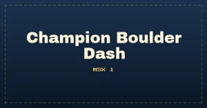 Champion Boulder Dash