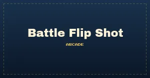 Battle Flip Shot