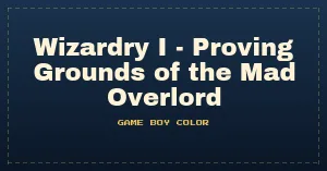 Wizardry I - Proving Grounds of the Mad Overlord (Japan) [En by Opus v1.0]