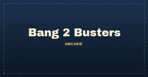 Bang 2 Busters (Prototype) [Prototype]