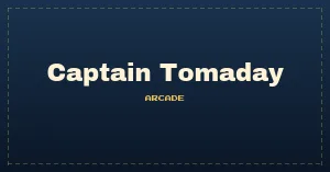 Captain Tomaday