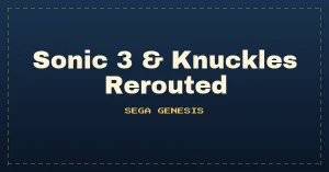 Sonic 3 & Knuckles Rerouted (v2)